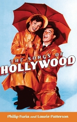 The Songs of Hollywood - Philip Furia, Laurie Patterson