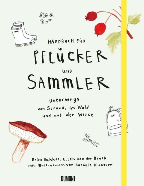 Handbuch f&uuml;r Pfl&uuml;cker und Sammler - Erica Bakker, Ellen Broek