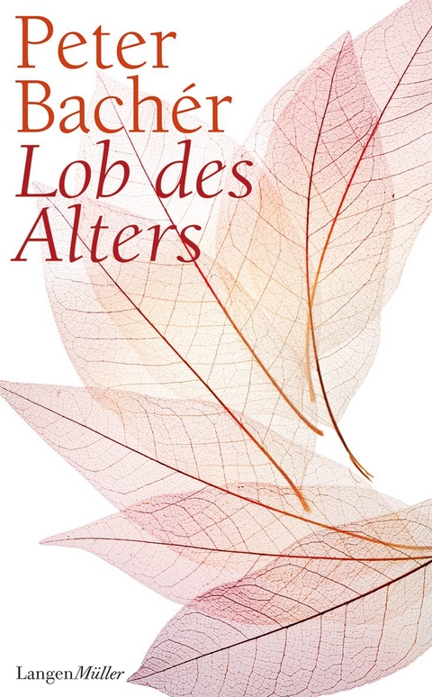 Lob des Alters - Peter Bach&eacute;r