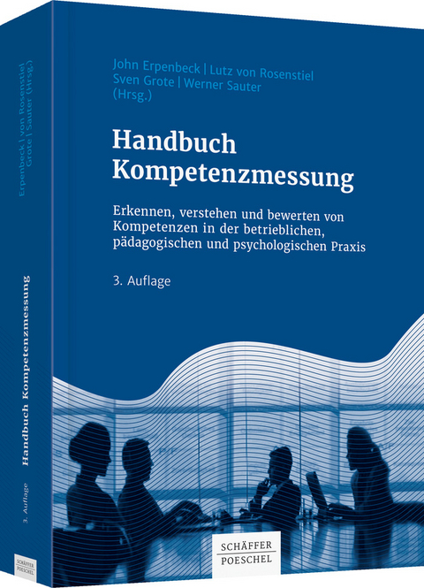 Handbuch Kompetenzmessung - John Erpenbeck, Lutz von Rosenstiel, Sven Grote, Werner Sauter