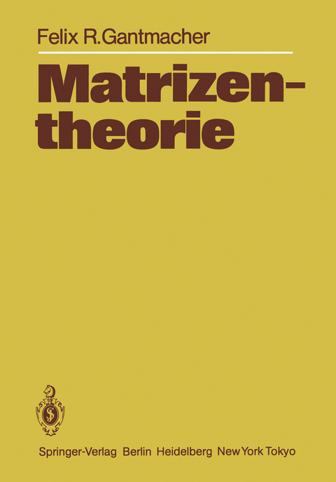 Matrizentheorie - Felix R. Gantmacher
