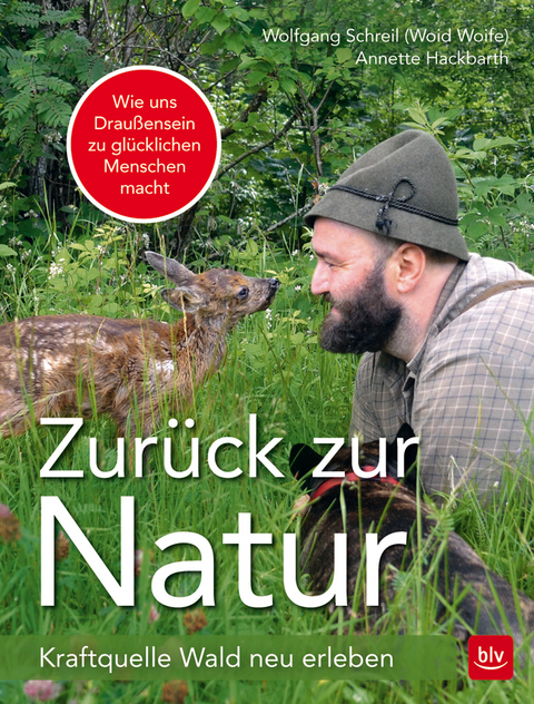 Zur&uuml;ck zur Natur - Wolfgang Schreil, Annette Hackbarth