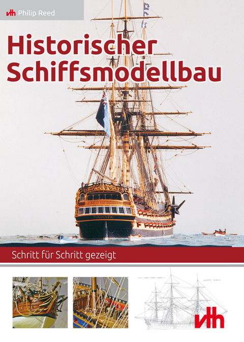 Historischer Schiffsmodellbau - Philip Reed