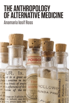 The Anthropology of Alternative Medicine - Anamaria Iosif Ross