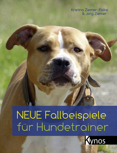 Neue Fallbeispiele für Hundetrainer - Jörg Ziemer, Kristina Ziemer-Falke