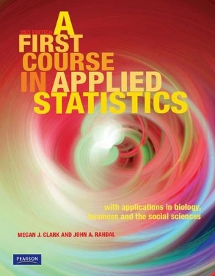 First Course in Applied Statistics, A, Pearson Original Edition -  New Zealand_CLARK, Megan Clark, John Randal