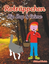 Roträppchen - Hip Hop & Crime - Michael Walch