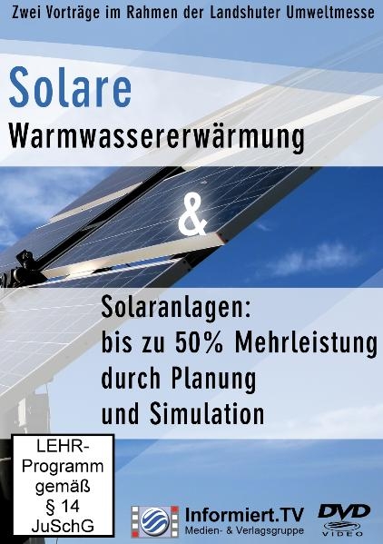 Informiert.TV - 50% Mehrleistung & Warmwassererw&auml;rmung durch Solaranlagen