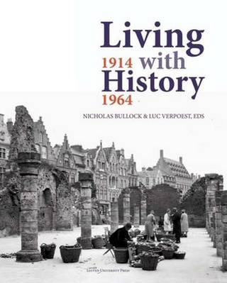 Living with History, 1914–1964