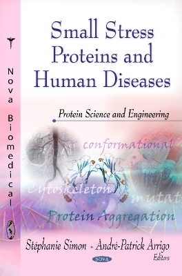 Small Stress Proteins & Human Diseases - 
