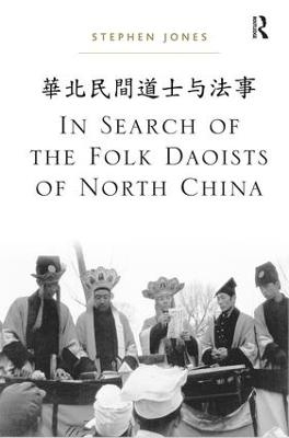 In Search of the Folk Daoists of North China - Stephen Jones