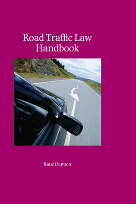 Road Traffic Law Handbook - Katie Dawson