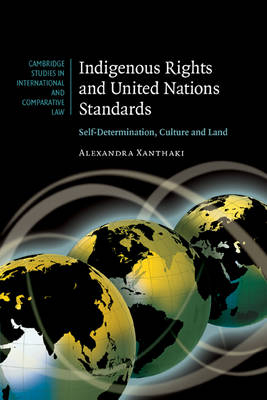 Indigenous Rights and United Nations Standards - Alexandra Xanthaki