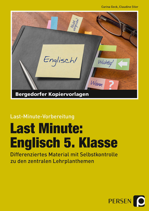 Last Minute: Englisch 5. Klasse - Carina Geck, Claudine Stier