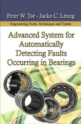 Advanced System for Automatically Detecting Faults Occurring in Bearings - Peter W Tse, Jacko C Leung
