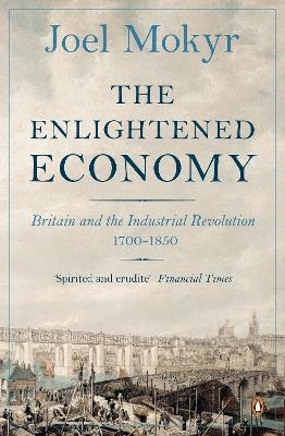 The Enlightened Economy - Joel Mokyr