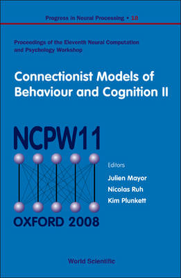 Connectionist Models Of Behaviour And Cognition Ii - Proceedings Of The 11th Neural Computation And Psychology Workshop - 