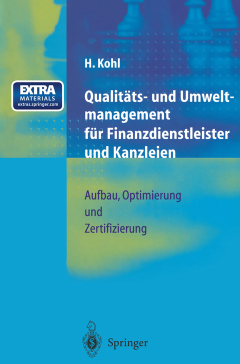Qualit&auml;ts- und Umweltmanagement f&uuml;r Finanzdienstleister und Kanzleien - Herfried Kohl