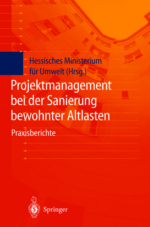 Projektmanagement bei der Sanierung bewohnter Altlasten - 