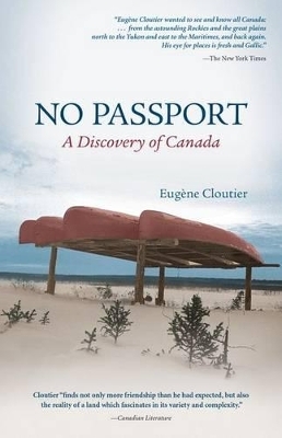 No Passport: A Discovery of Canada - the late Eug&egrave;ne Cloutier, Joyce Marshall