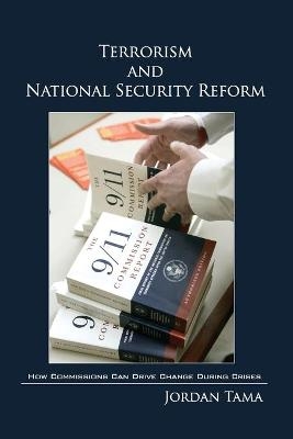 Terrorism and National Security Reform - Jordan Tama