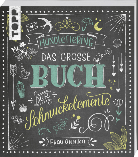 Handlettering. Das gro&szlig;e Buch der Schmuckelemente -  Frau Annika