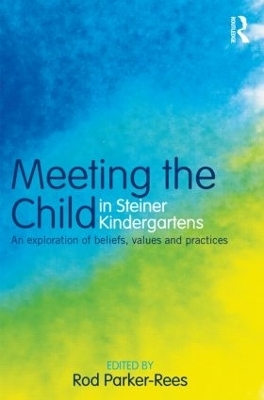 Meeting the Child in Steiner Kindergartens - 
