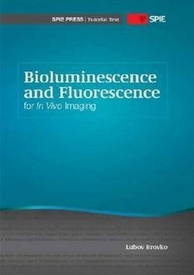 Bioluminescence and Fluorescence for in Vivo Imaging
