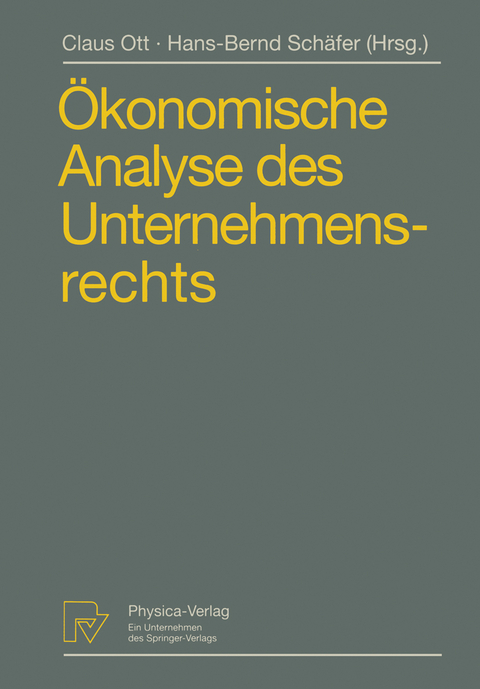 &Ouml;konomische Analyse des Unternehmensrechts - 