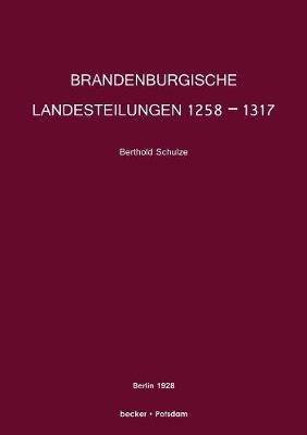 Brandenburgische Landesteilungen 1258–1317