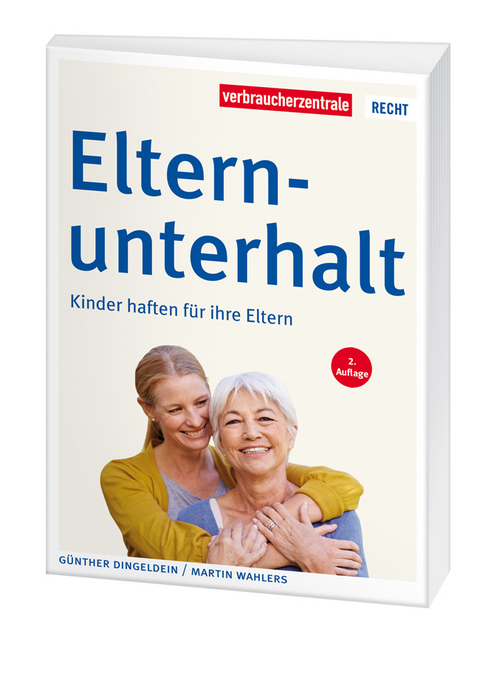 Elternunterhalt - G&uuml;nther Dingeldein, Martin Wahlers