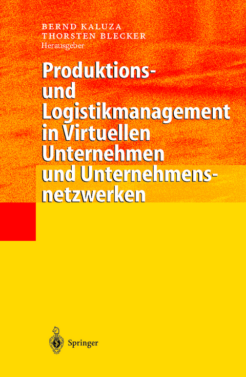 Produktions- und Logistikmanagement in Virtuellen Unternehmen und Unternehmensnetzwerken - 