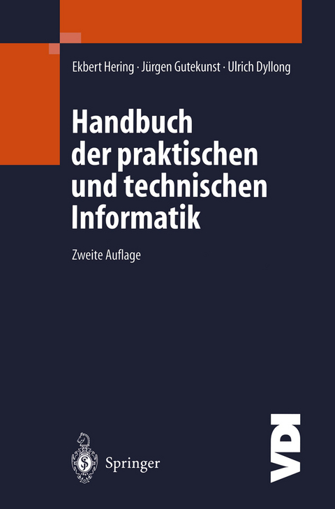 Handbuch der praktischen und technischen Informatik - Ekbert Hering, Jürgen Gutekunst, Ulrich Dyllong
