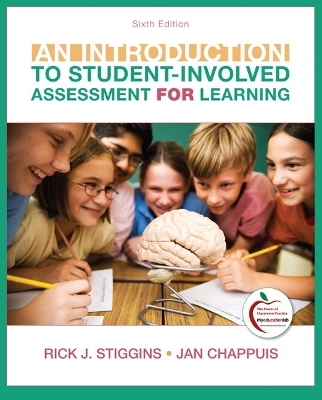 An Introduction to Student-Involved Assessment FOR Learning - Rick J. Stiggins, Jan Chappuis