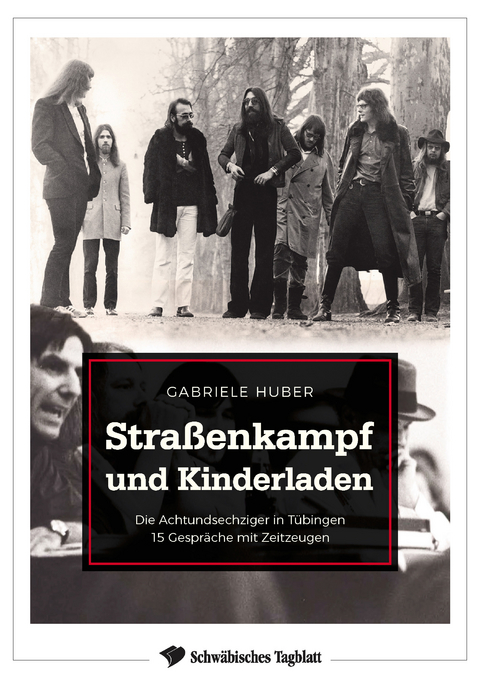Stra&szlig;enkampf und Kinderladen - Huber Gabriele