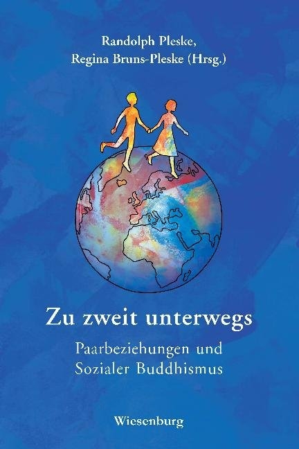 Zu zweit unterwegs - Paarbeziehungen und Sozialer Buddhismus - 