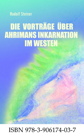 Die Vorträge über Ahrimans Inkarnation im Westen