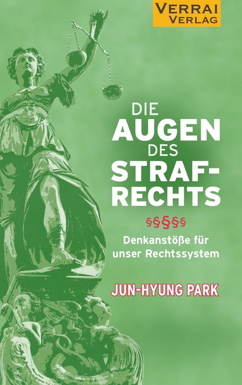 Die Augen des Strafrechts - Jun-Hyung Park Park