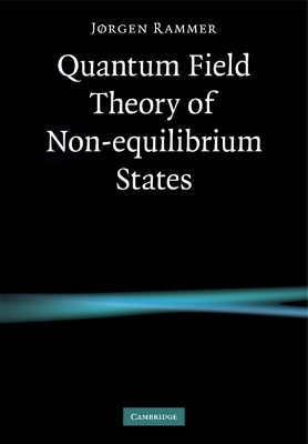 Quantum Field Theory of Non-equilibrium States - J&oslash;rgen Rammer