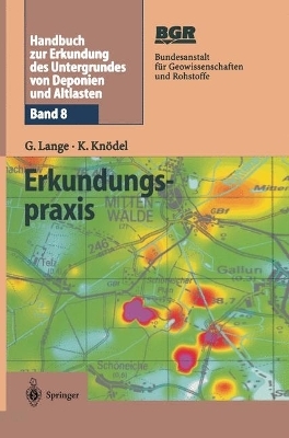 Handbuch zur Erkundung des Untergrundes von Deponien und Altlasten - Gerhard Lange, Klaus Knödel