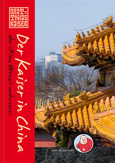 Der Kaiser in China oder Xiau Wenzi undercover