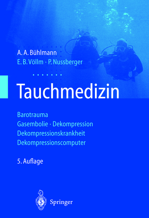 Tauchmedizin - A.A. B&uuml;hlmann, E.B. V&ouml;llm, P. Nussberger