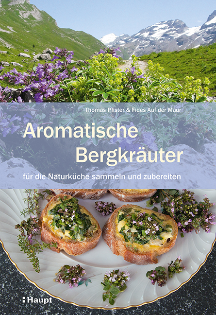 Aromatische Bergkr&auml;uter - Thomas Pfister, Fides Auf der Maur