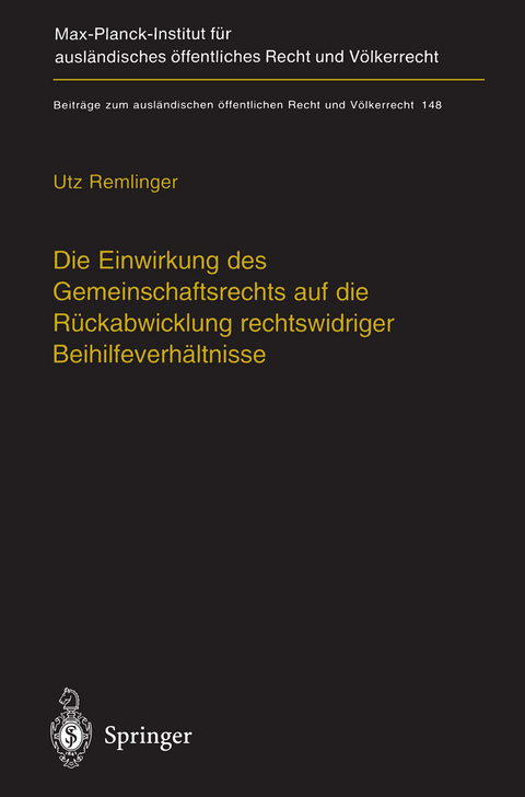 Die Einwirkung des Gemeinschaftsrechts auf die R&uuml;ckabwicklung rechtswidriger Beihilfeverh&auml;ltnisse - Utz Remlinger