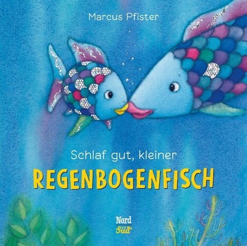 Schlaf gut, kleiner Regenbogenfisch - Marcus Pfister