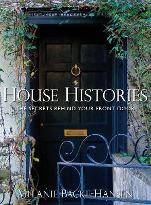 House Histories - Melanie Backe-Hansen