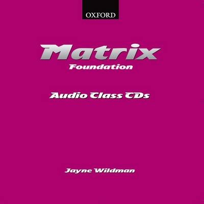 New Matrix Foundation: Class Audio CDs (2) - Kathy Gude, Jane Wildman, Michael Duckworth