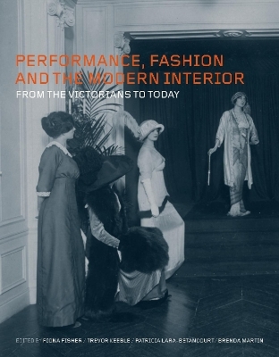Performance, Fashion and the Modern Interior - 