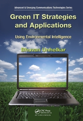 Green IT Strategies and Applications - Bhuvan Unhelkar