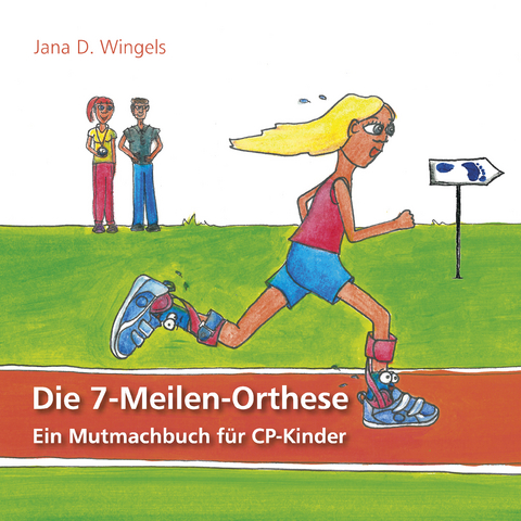 Die 7-Meilen-Orthese - Jana Dietsch Wingels